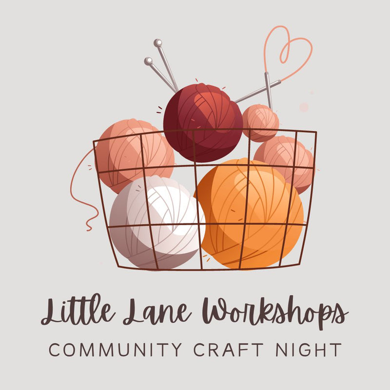 COMMUNITY CRAFT NIGHT-Workshop-Little Lane Workshops