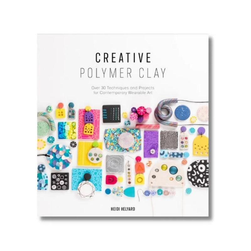 Creative Polymer Clay Book by Heidi Helyard-Magazine & Books-Little Lane Workshops