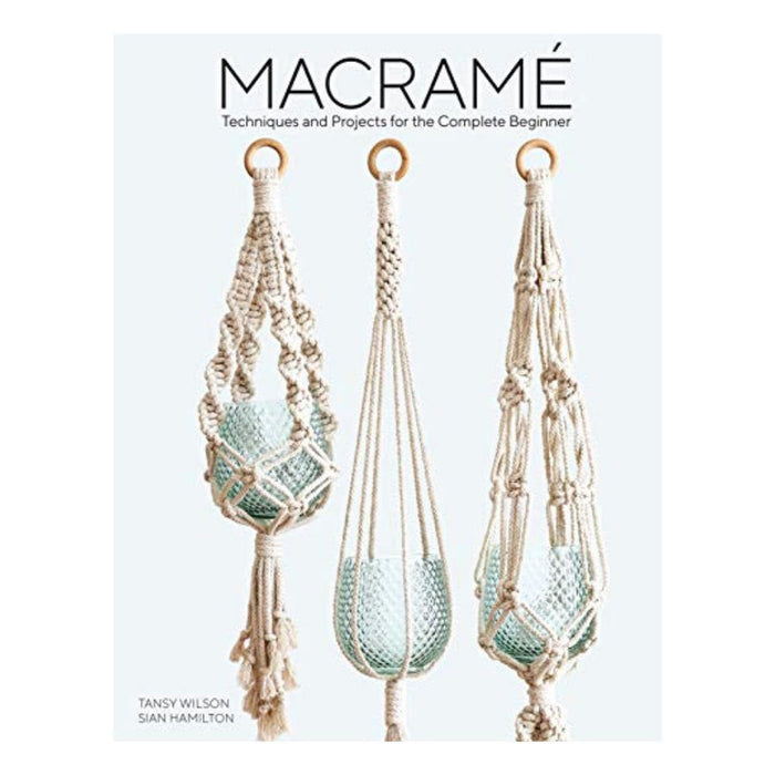 MACRAME Techniques & Projects for the Complete Beginner Book-Magazine & Books-Little Lane Workshops